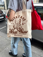 Live Fast Shop Slow Tote